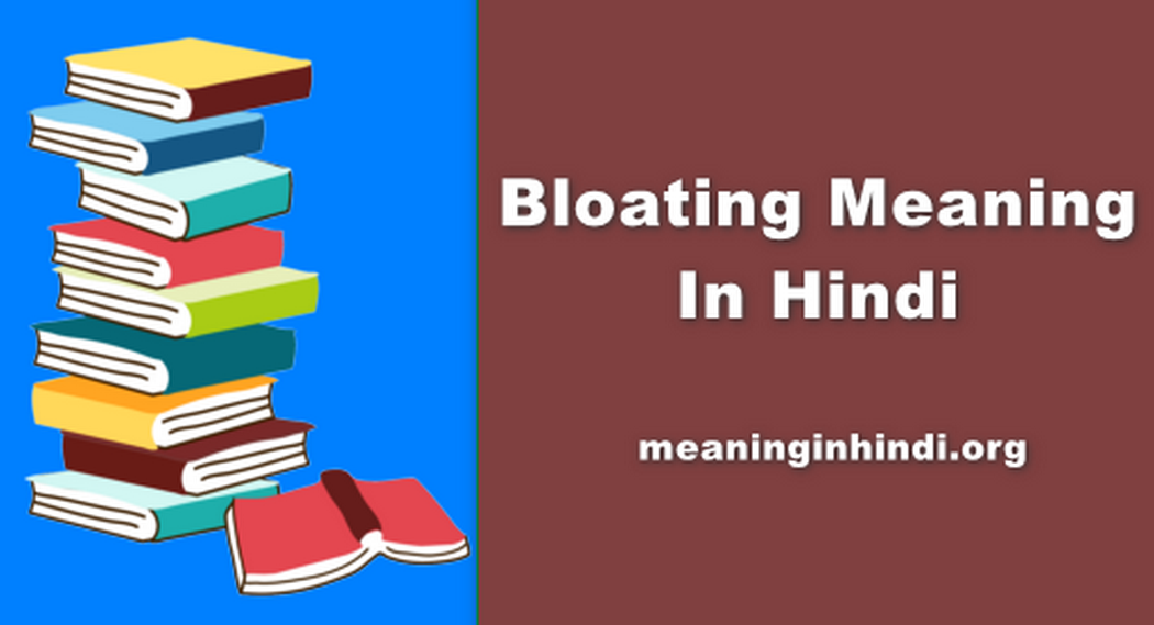 Bloating Meaning In Hindi