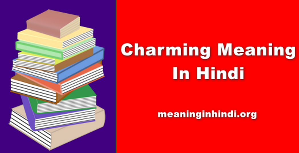 Charming Meaning In Hindi