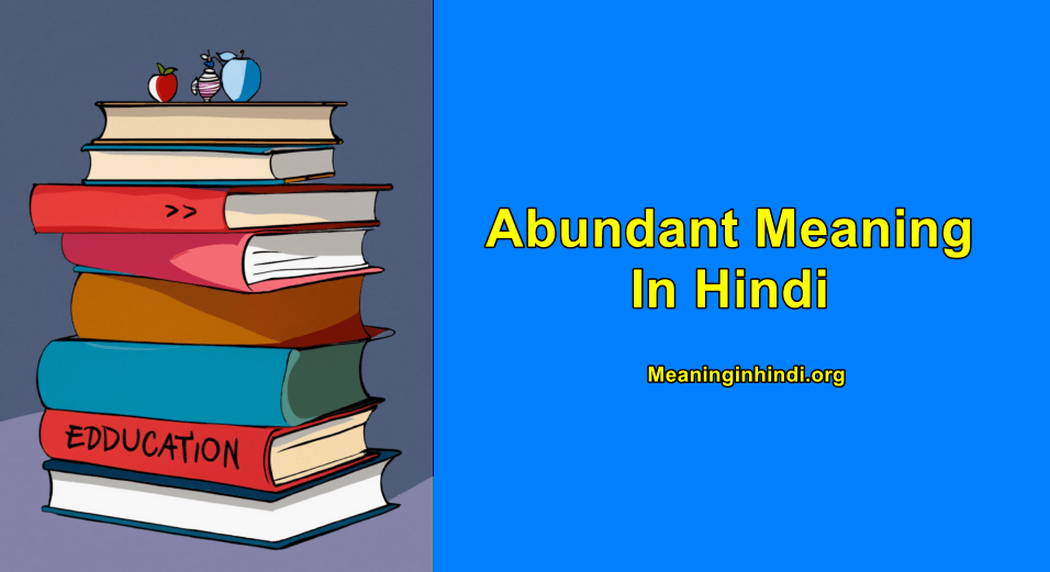 Abundant meaning in hindi