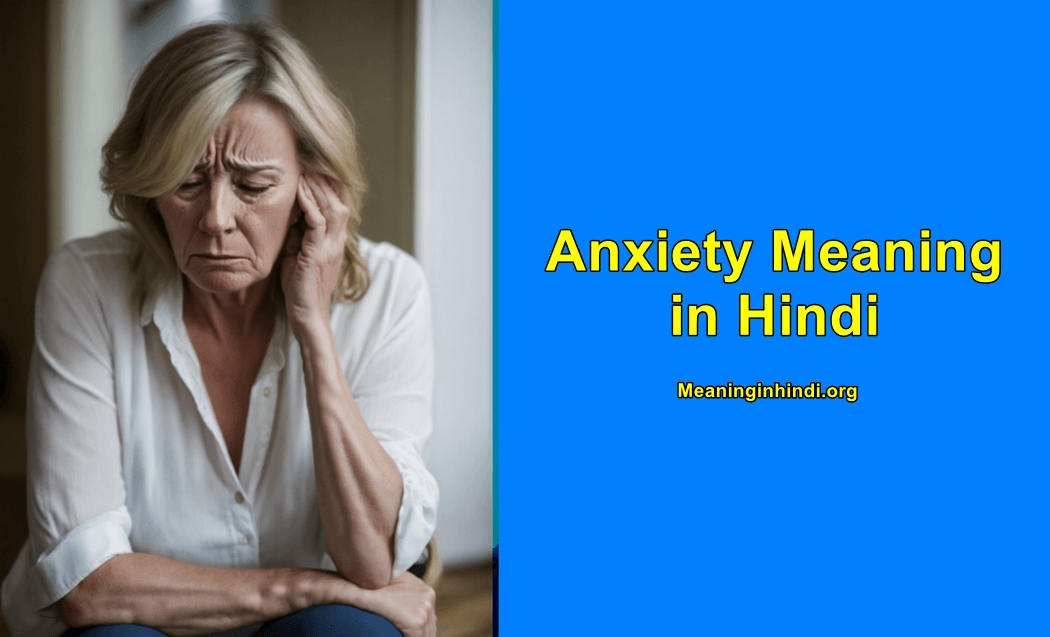 Anxiety Meaning in Hindi