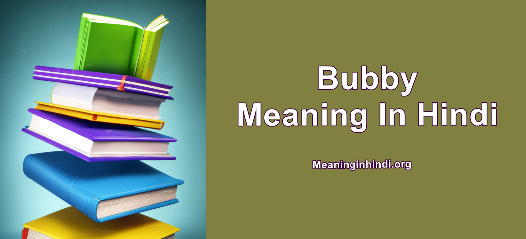 Bubby Meaning In Hindi