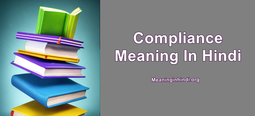 Compliance Meaning In Hindi