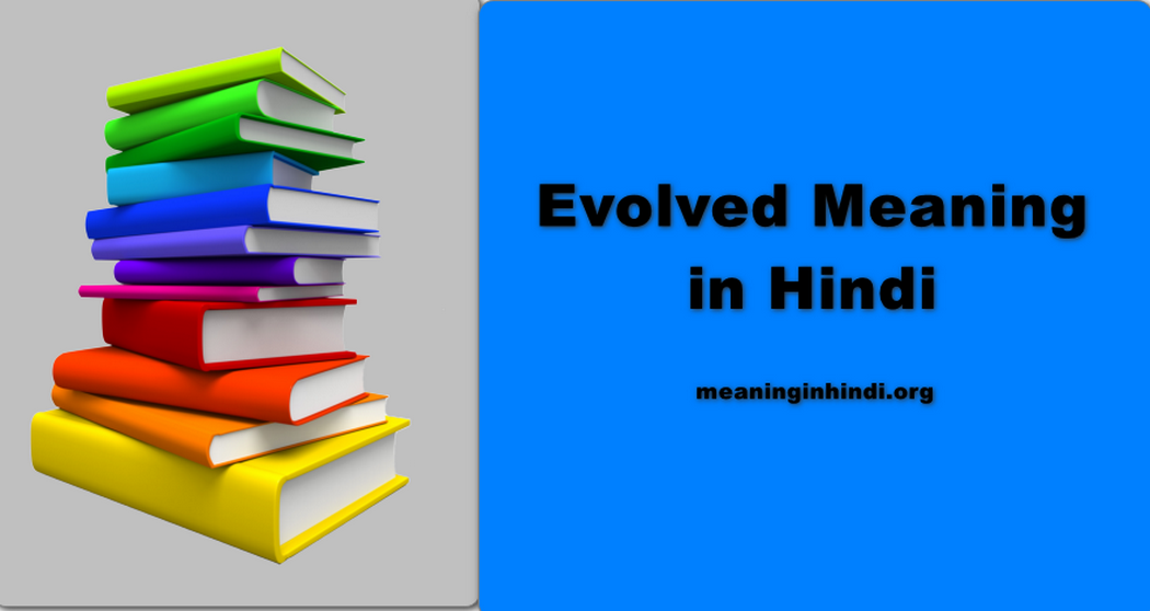 Evolved Meaning in Hindi