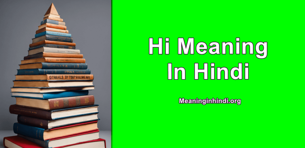 Hi Meaning In Hindi