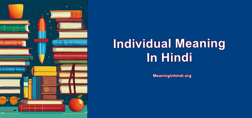 Individual Meaning In Hindi