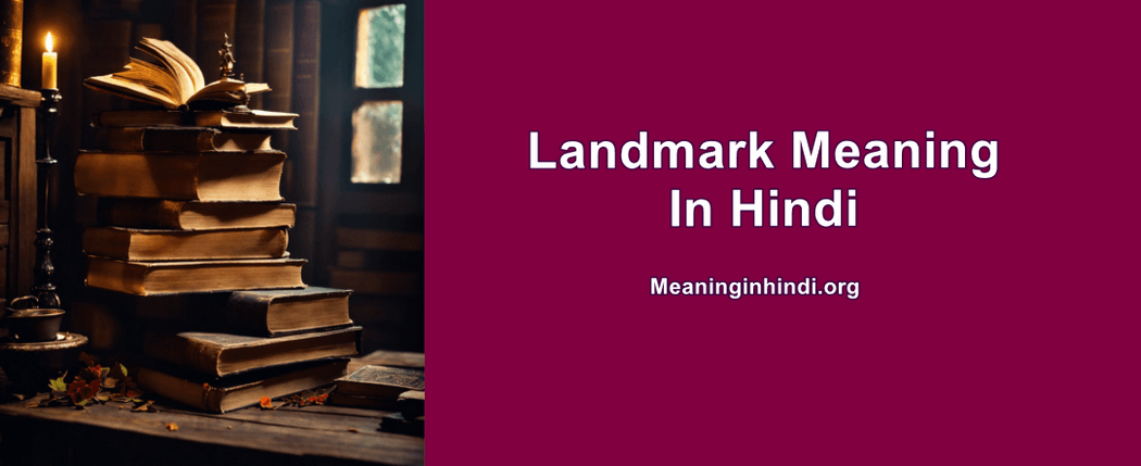 Landmark Meaning In Hindi