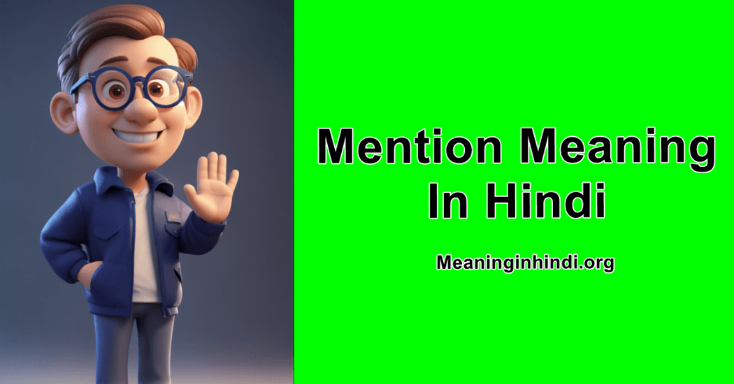 Mention meaning in hindi