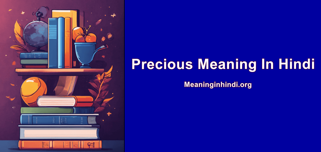 Precious Meaning In Hindi