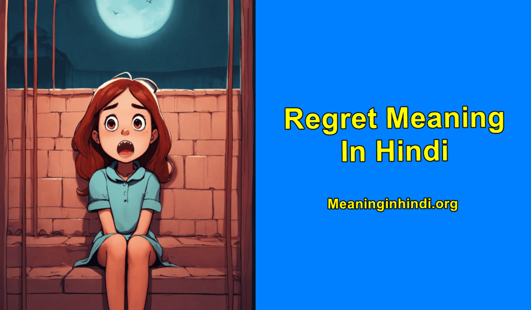 Regret Meaning in Hindi