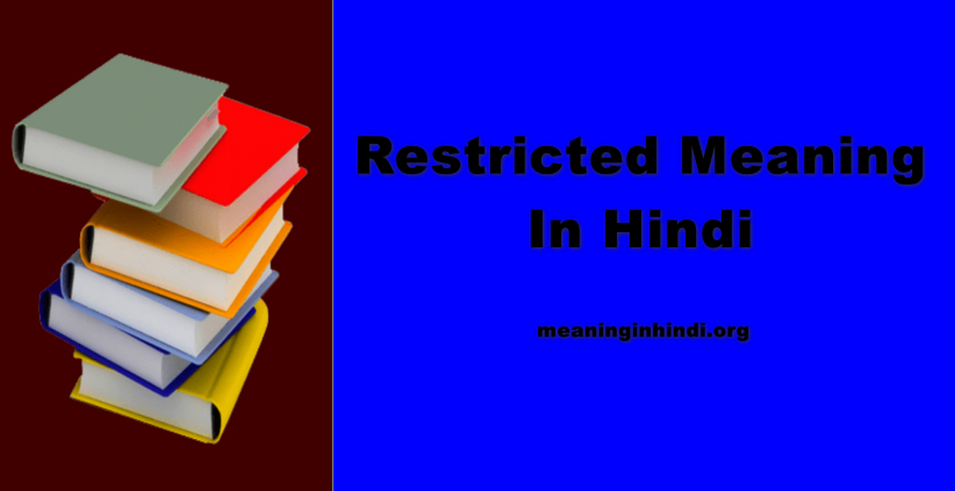 Restricted Meaning In Hindi