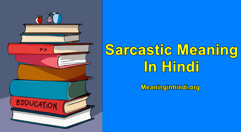 Sarcastic Meaning in Hindi