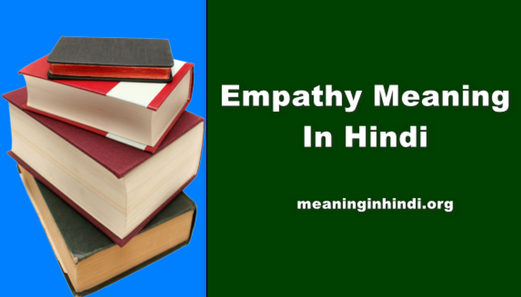 Empathy Meaning In Hindi