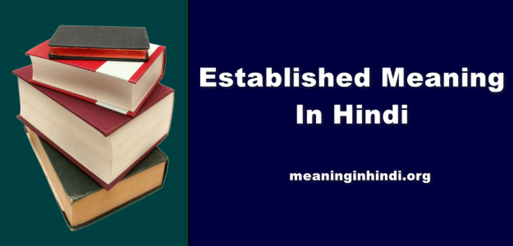 Established Meaning In Hindi