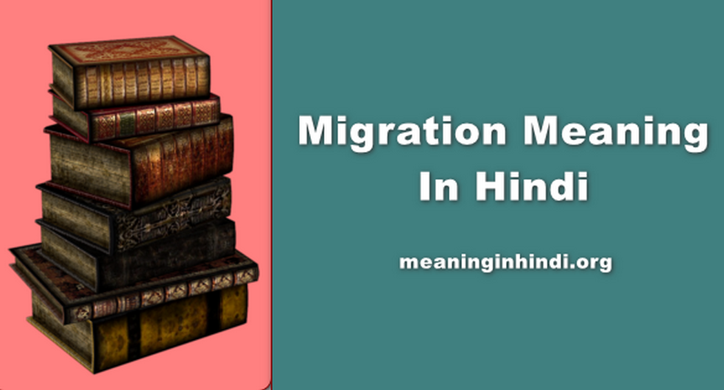 Migration Meaning In Hindi