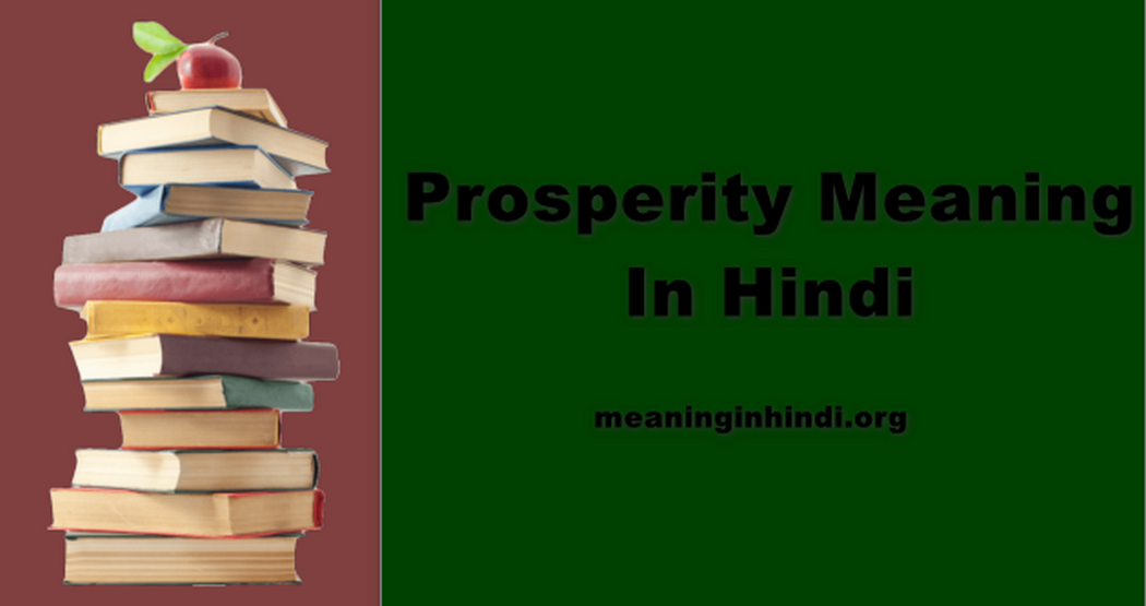 Prosperity Meaning In Hindi