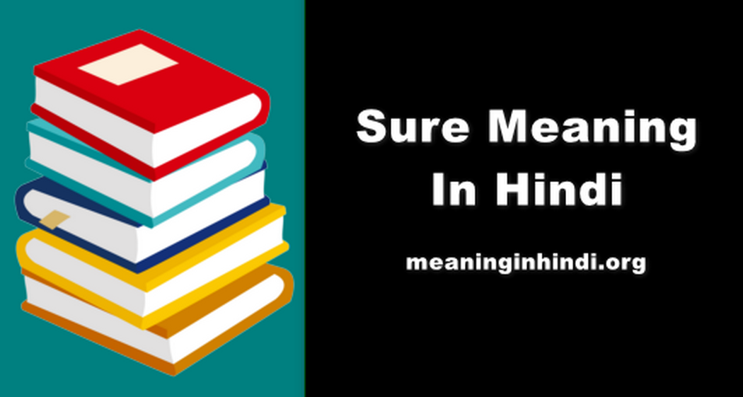 Sure Meaning In Hindi